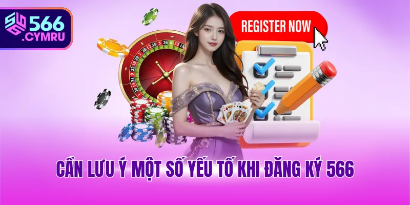 Cần lưu ý một số yếu tố khi đăng ký 566
