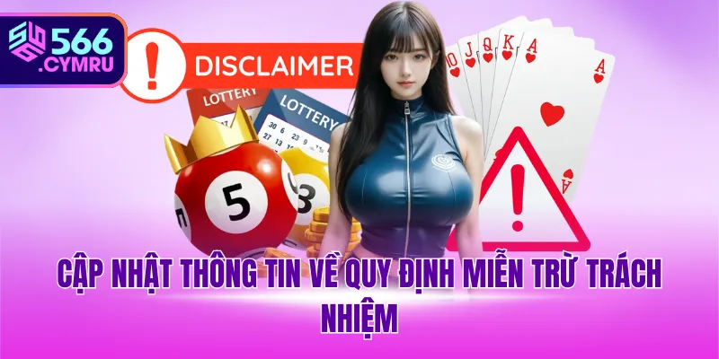 Cập nhật thông tin về quy định miễn trừ trách nhiệm