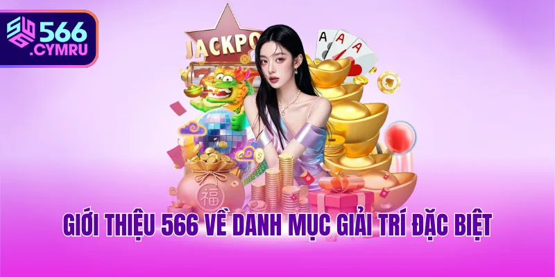 Giới thiệu 566 về danh mục giải trí đặc biệt