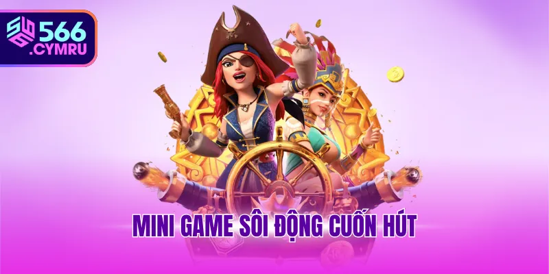 Mini game sôi động cuốn hút